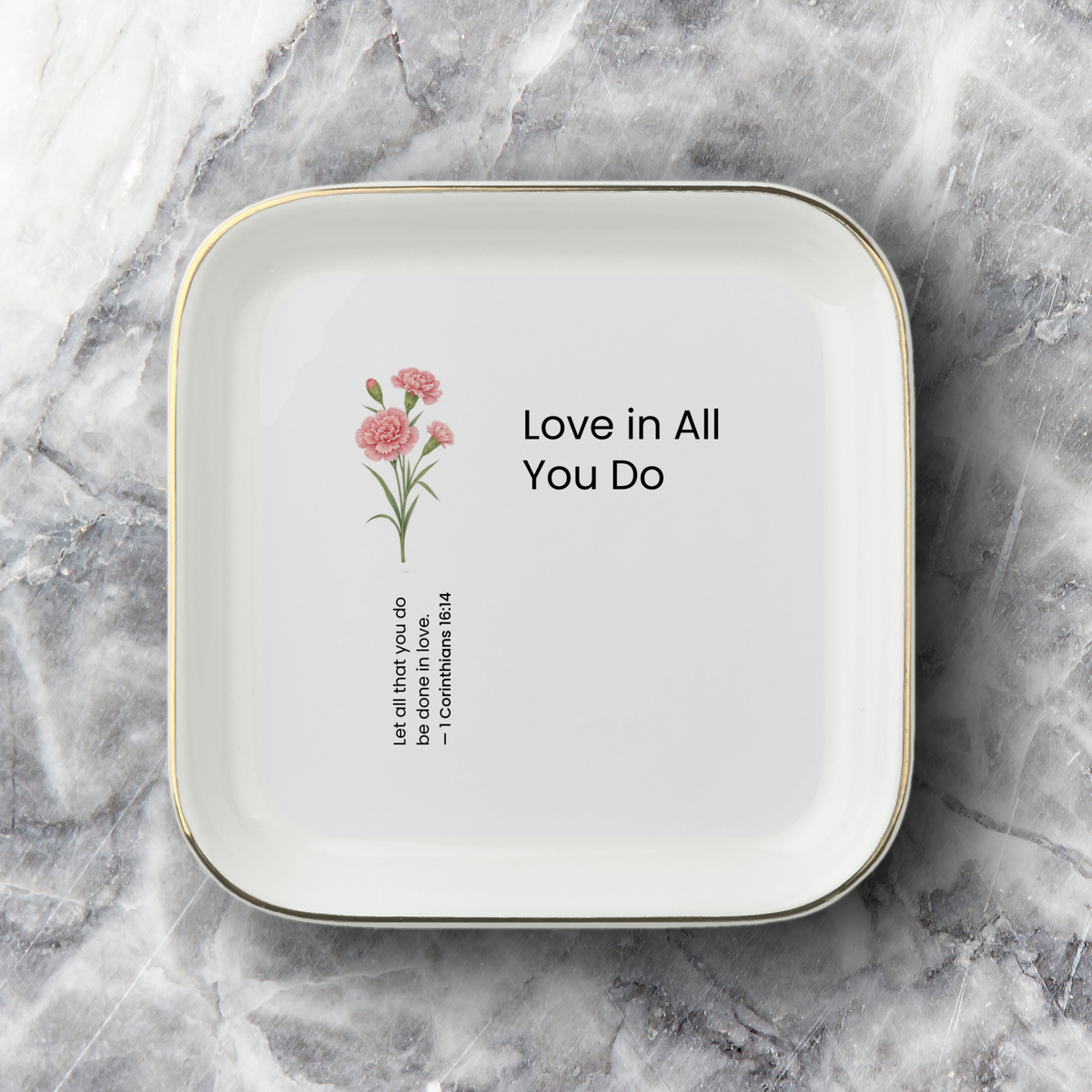 Love In All you Do Jewelry Dish