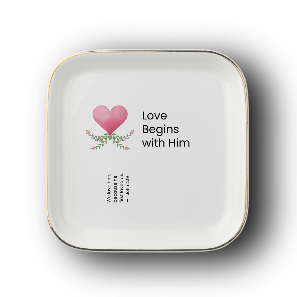 Love Begins with HIM Jewelry Dish