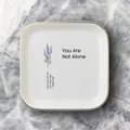 You Are Not Alone Jewelry Dish