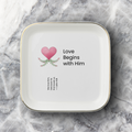 Love Begins with HIM Jewelry Dish