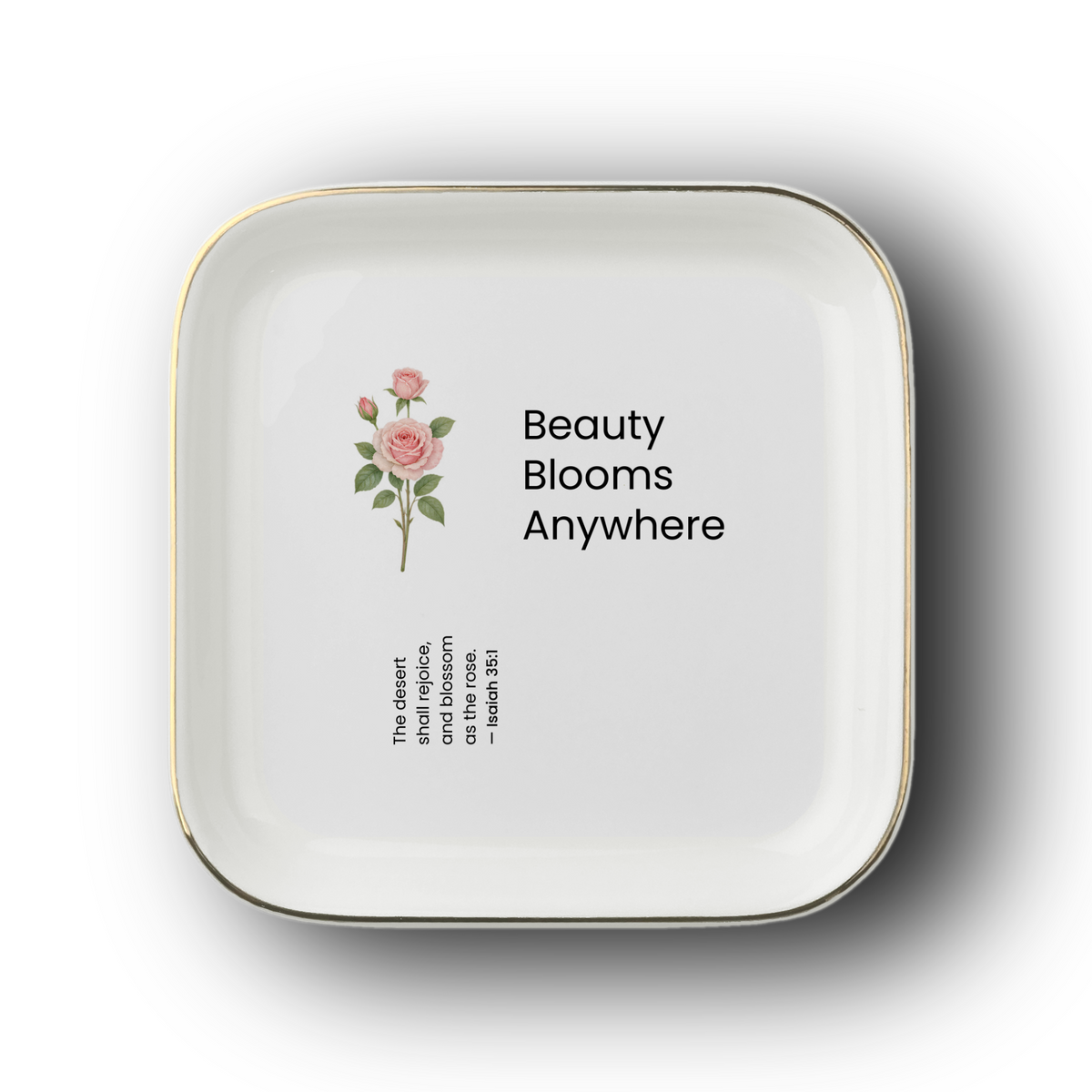Beauty Blooms Anywhere Jewelry Dish