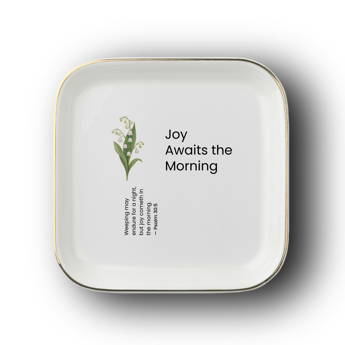 Joy Awaits The Morning Jewelry Dish